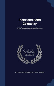 Plane And Solid Geometry: With Problems And Applications