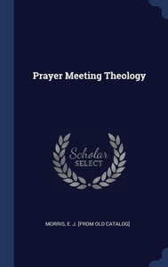Prayer Meeting Theology