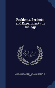 Problems, Projects, And Experiments In Biology