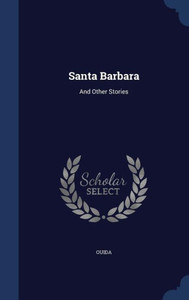 Santa Barbara: And Other Stories Santa Barbara: And Other Stories