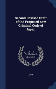 Second Revised Draft Of The Proposed New Criminal Code Of Japan