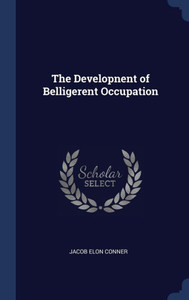 The Developnent Of Belligerent Occupation