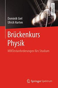 Brückenkurs Physik: MINTestanforderungen fürs Studium (German Edition) Brückenkurs Physik: MINTestanforderungen fürs Studium (German Edition)