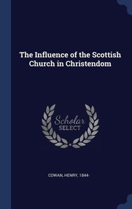 The Influence Of The Scottish Church In Christendom