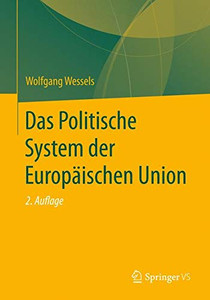 Das Politische System der Europäischen Union (German Edition) Das Politische System der Europäischen Union (German Edition)