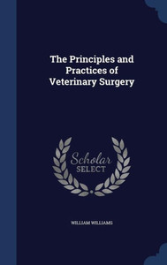 The Principles And Practices Of Veterinary Surgery The Principles And Practices Of Veterinary Surgery