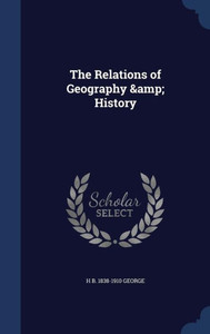 The Relations Of Geography & History The Relations Of Geography & History