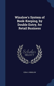 Winslow's System Of Book-Keeping, By Double Entry, For Retail Business