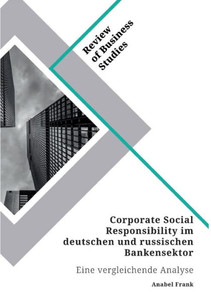 Corporate Social Responsibility Im Deutschen Und Russischen Bankensektor: Eine Vergleichende Analyse (German Edition)