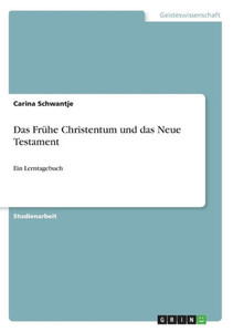 Das Frühe Christentum Und Das Neue Testament: Ein Lerntagebuch (German Edition)