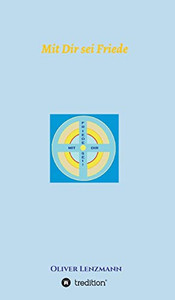 Mit Dir sei Friede (German Edition)
