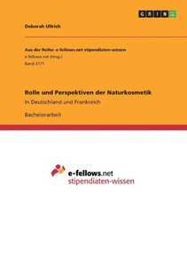 Rolle Und Perspektiven Der Naturkosmetik: In Deutschland Und Frankreich (German Edition)