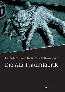 Die Alb-Traumfabrik (German Edition)
