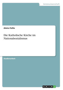Die Katholische Kirche Im Nationalsozialismus (German Edition)