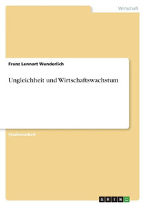 Ungleichheit Und Wirtschaftswachstum (German Edition)