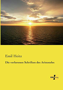 Die verlorenen Schriften des Aristoteles (German Edition)