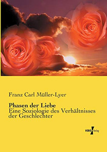 Phasen der Liebe: Eine Soziologie des Verhältnisses der Geschlechter (German Edition)