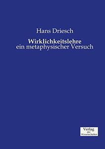 Wirklichkeitslehre: ein metaphysischer Versuch (German Edition) Wirklichkeitslehre: ein metaphysischer Versuch (German Edition)