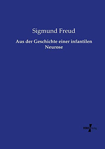Aus der Geschichte einer infantilen Neurose (German Edition)