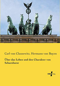 Über das Leben und den Charakter von Scharnhorst (German Edition)
