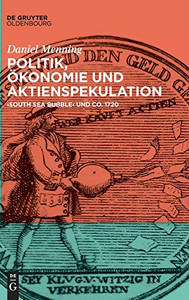 South Sea Bubble: Globalisierung Und Spekulation 1720 (German Edition)
