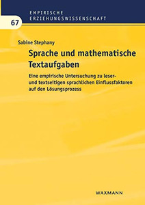 Sprache und mathematische Textaufgaben: Eine empirische Untersuchung zu leser- und textseitigen sprachlichen Einflussfaktoren auf den Lösungsprozess (German Edition)