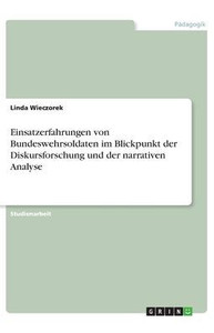 Einsatzerfahrungen Von Bundeswehrsoldaten Im Blickpunkt Der Diskursforschung Und Der Narrativen Analyse (German Edition)