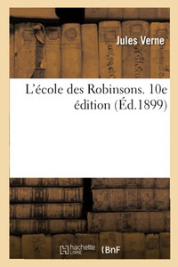 L'École Des Robinsons. 10E Édition (French Edition)