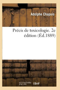 Précis De Toxicologie. 2E Édition (French Edition) Précis De Toxicologie. 2E Édition (French Edition)