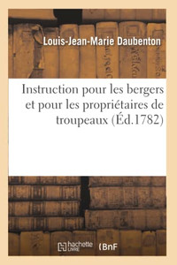 Instruction Pour Les Bergers Et Pour Les Propriétaires De Troupeaux (French Edition)