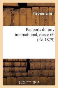 Rapports Du Jury International, Classe 60 (French Edition) Rapports Du Jury International, Classe 60 (French Edition)