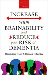 Increase Your Brainability?And Reduce Your Risk Of Dementia Increase Your Brainability?And Reduce Your Risk Of Dementia
