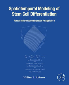 Spatiotemporal Modeling Of Stem Cell Differentiation: Partial Differentiation Equation Analysis In R