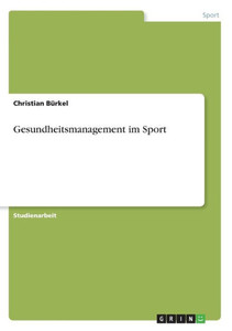 Gesundheitsmanagement Im Sport (German Edition) Gesundheitsmanagement Im Sport (German Edition)