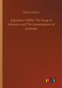 Expositor´S Bible: The Song Of Solomon And The Lamentations Of Jeremiah