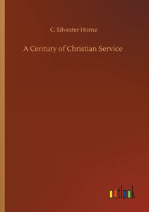 A Century Of Christian Service A Century Of Christian Service