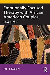 Emotionally Focused Therapy With African American Couples Emotionally Focused Therapy With African American Couples