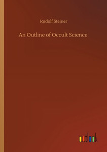 An Outline Of Occult Science