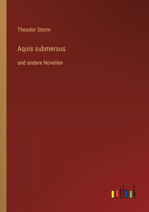 Aquis Submersus: Und Andere Novellen (German Edition)