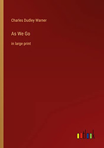 As We Go: In Large Print