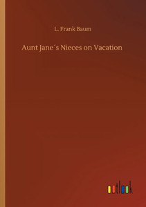 Aunt Jane´S Nieces On Vacation Aunt Jane´S Nieces On Vacation