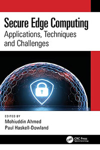Secure Edge Computing: Applications, Techniques And Challenges Secure Edge Computing: Applications, Techniques And Challenges