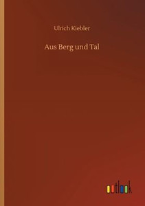 Aus Berg Und Tal (German Edition)