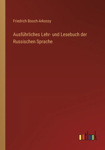 Ausführliches Lehr- Und Lesebuch Der Russischen Sprache (German Edition) Ausführliches Lehr- Und Lesebuch Der Russischen Sprache (German Edition)