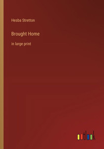 Brought Home: In Large Print