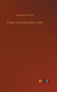 Camp-Fire And Cotton-Field