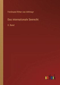 Das Internationale Seerecht: Ii. Band (German Edition)