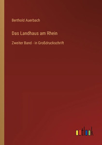 Das Landhaus Am Rhein: Zweiter Band - In Großdruckschrift (German Edition) Das Landhaus Am Rhein: Zweiter Band - In Großdruckschrift (German Edition)