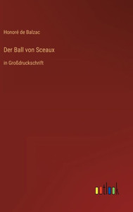 Der Ball Von Sceaux: In Großdruckschrift (German Edition) Der Ball Von Sceaux: In Großdruckschrift (German Edition)