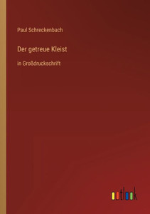Der Getreue Kleist: In Großdruckschrift (German Edition) Der Getreue Kleist: In Großdruckschrift (German Edition)